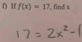 If f(x)=17 , find x