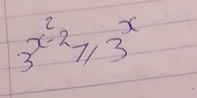 3^(x^2)-2≥slant 3^x