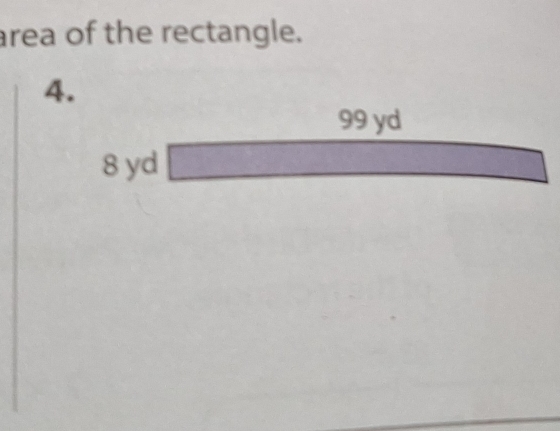 area of the rectangle. 
4.
99 yd
8 yd x=□