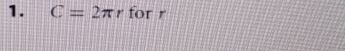 C=2π r for r