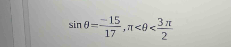 sin θ = (-15)/17 , π