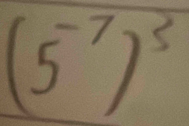 (5^(-7))^3