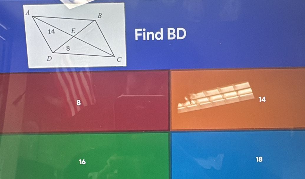 Find BD
8
14
16
18