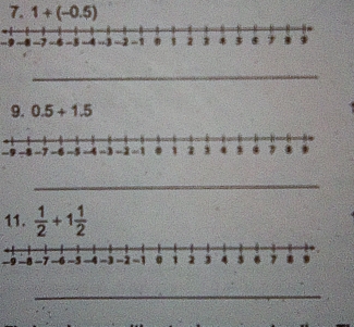 1+(-0.5)
-9
_ 
9. 0.5+1.5
-9
_ 
11.  1/2 +1 1/2 
-9
_