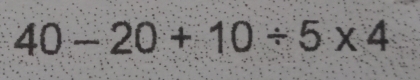 40-20+10/ 5* 4