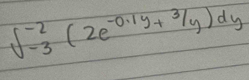 ∈t^(-2)_-3(2e^(-0.1y)+^3/_y)dy