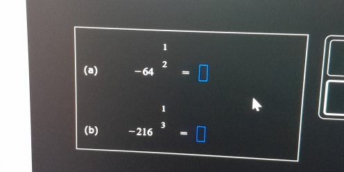 1 
(a) -64^2=□
1 
(b) -216^3=□