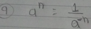 9 a^n= 1/a^(-n) 