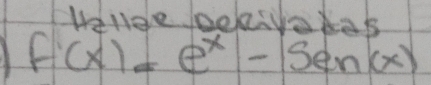 Wilde bnokvakak
f(x)=e^x-Sen(x)