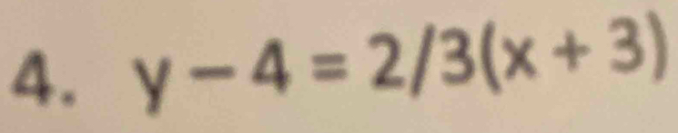 y-4=2/3(x+3)