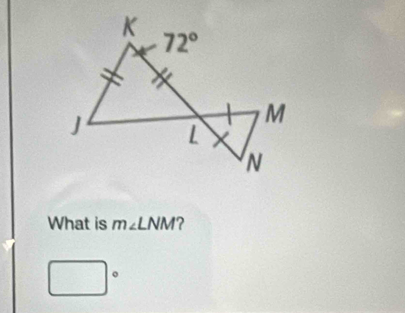 What is m∠ LNM ?
_  。