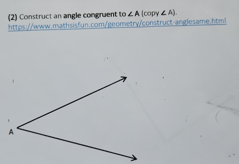 Solved: (2) Construct an angle congruent to ∠ A ( .O py∠ A). https ...