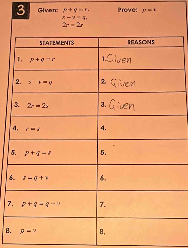 Given: p+q=r, Prove: p=v
s-v=q,
2r=2s
6
7
8