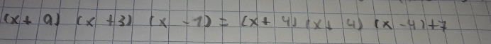 (x+9)(x+3)(x-1)=(x+4)(x+4)(x-4)+7