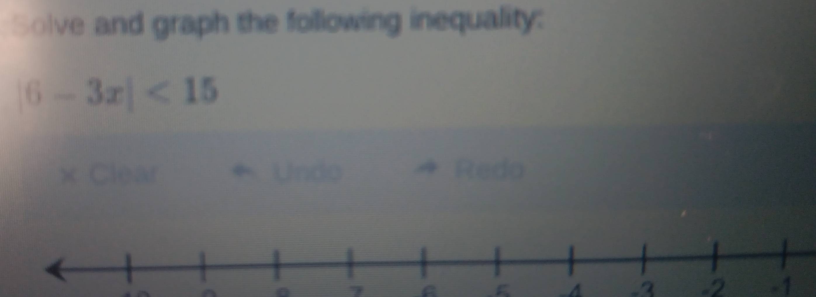 Solve and graph the following inequality:
|6-3x|<15</tex> 
× Clear Undo 
Redo
6
7
A 
.A 2 -2 -1