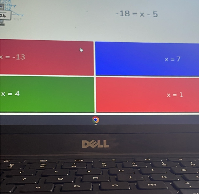 -18=x-5
x=-13
x=7
x=4
x=1
t 
j 
.