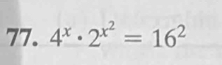 4^x· 2^(x^2)=16^2