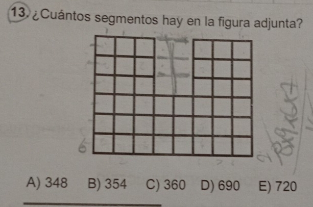 13 ¿Cuántos segmentos hay en la figura adjunta?
A) 348 B) 354 C) 360 D) 690 E) 720