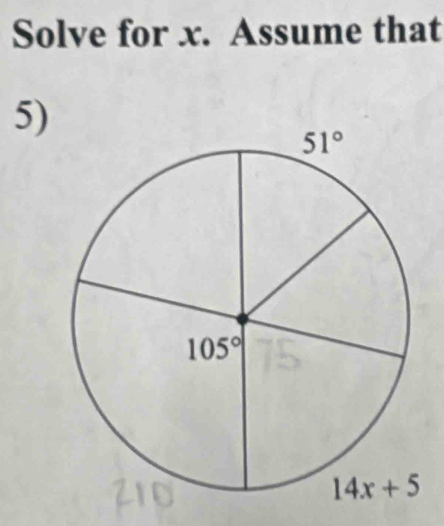 Solve for x. Assume that
5)