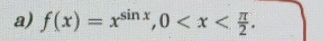 f(x)=x^(sin x), 0 .