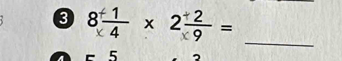 3 8÷×2÷=
_ 
5