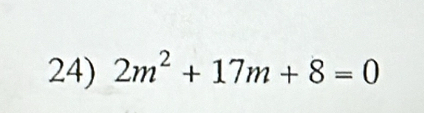 2m^2+17m+8=0