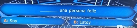 una persona feliz
A: Soy B: Estoy
VauTuhe