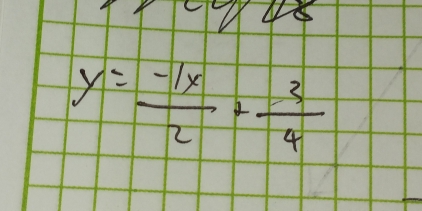 y= (-1x)/2 + 3/4 