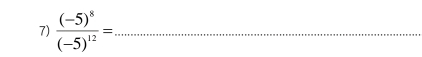 frac (-5)^8(-5)^12= _