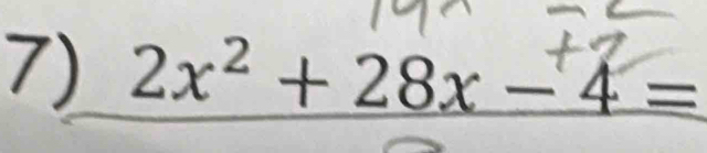 2x² + 28x − 4 =