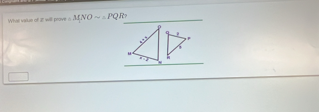 What value of æ will prove △ MNOsim △ PQR ?