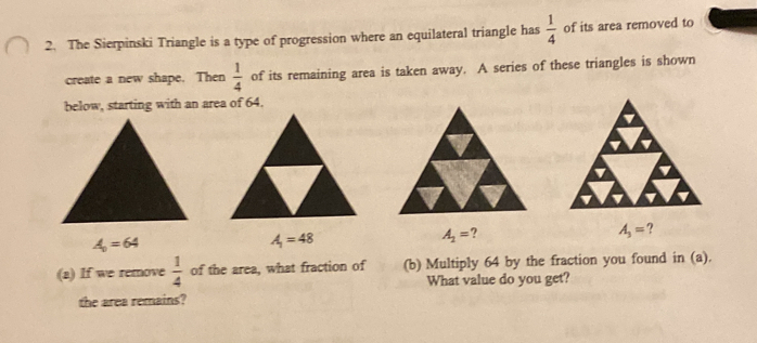 Solved: The Sierpinski Triangle is a type of progression where an ...