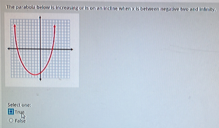 Solved: The parabola below is increasing or is on an incline when x is ...