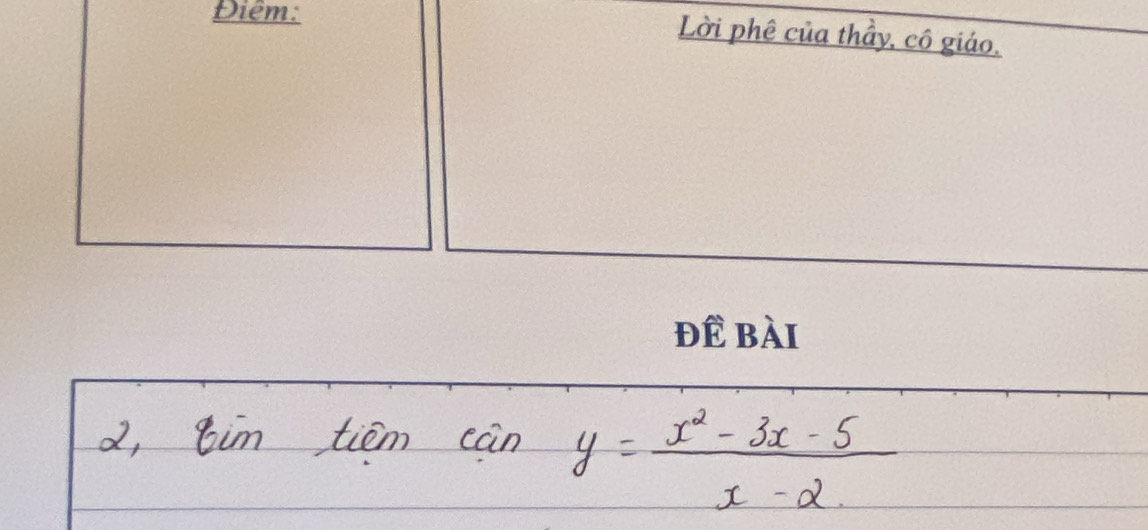 Điêm: 
Lời phê của thầy, cô giáo, 
đề bài