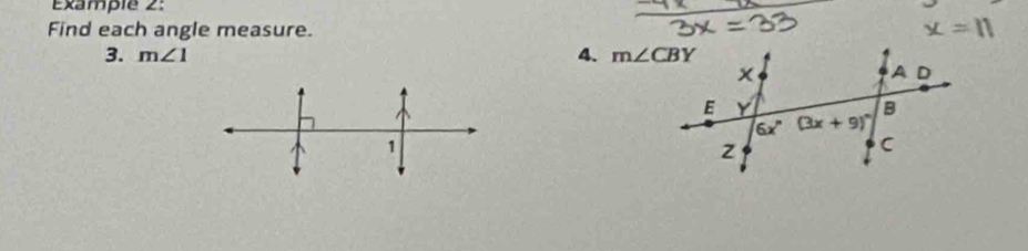 Example 2:
Find each angle measure.
3. m∠ 1 4.