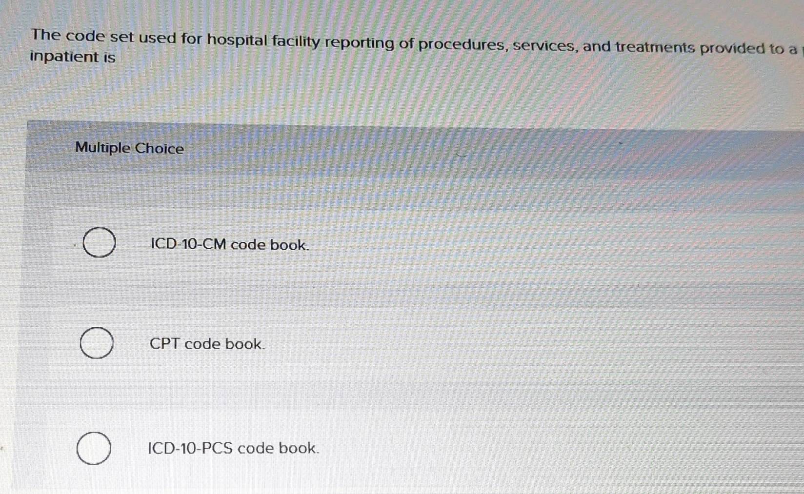 Solved: The code set used for hospital facility reporting of procedures ...