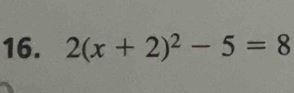 2(x+2)^2-5=8