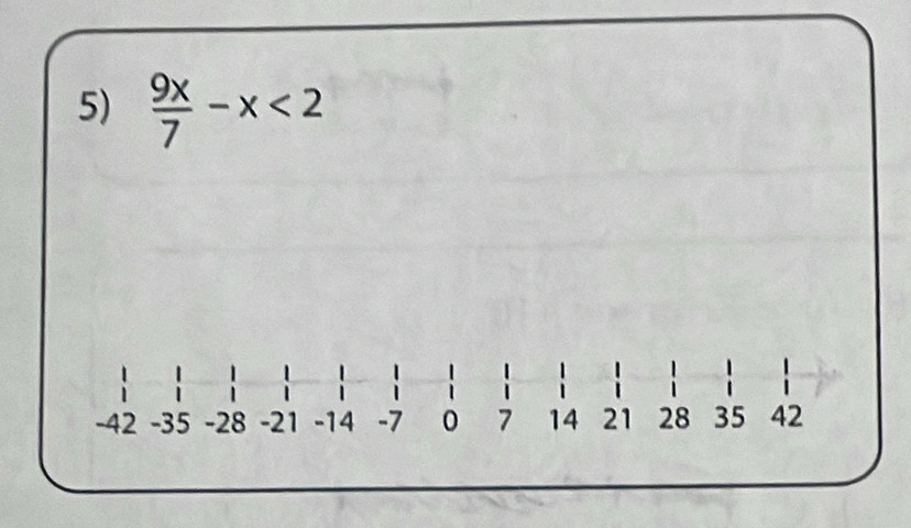  9x/7 -x<2</tex>