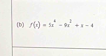 f(x)=5x^4-9x^2+x-4