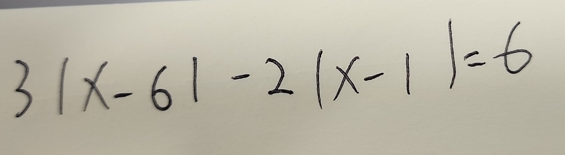 3|x-6|-2|x-1|=6