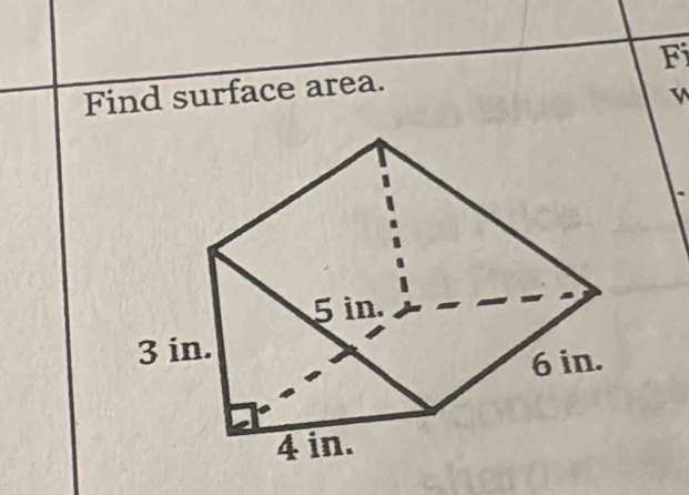 Fi 
Find surface area.
v