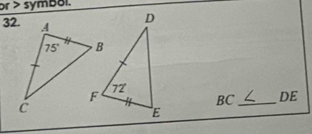 or > symbol. 
32.
BC _ DE