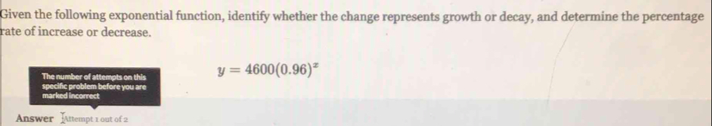 Solved: Given the following exponential function, identify whether the ...