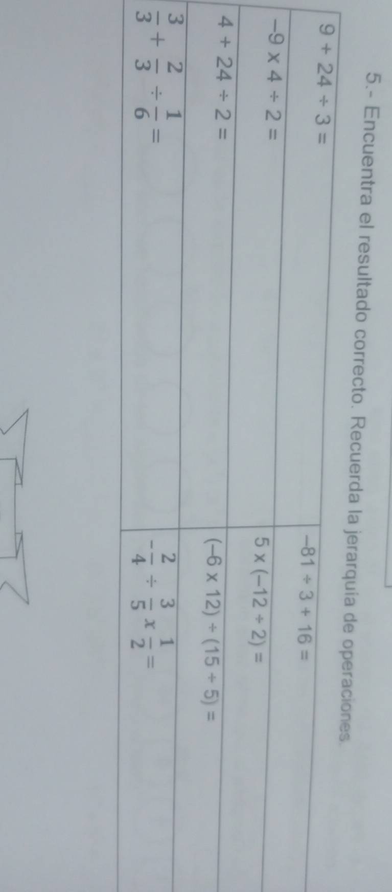 5.- Encuentra el resultado correcto. Recuerda la jerarquí