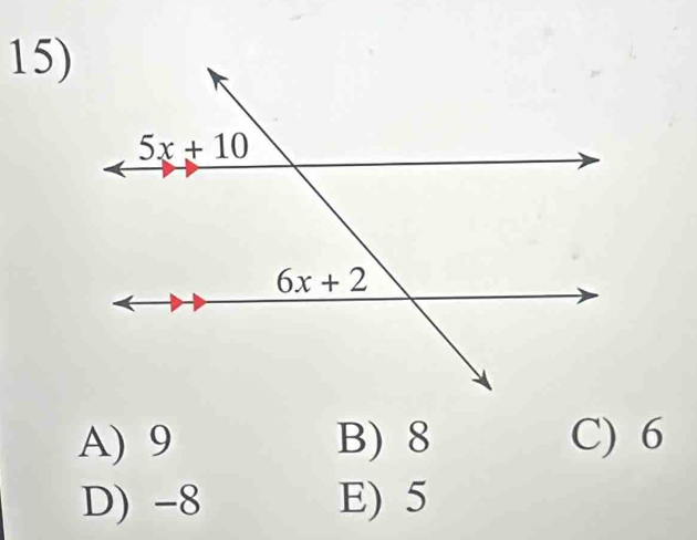 A) 9 B) 8 C) 6
D) -8 E) 5