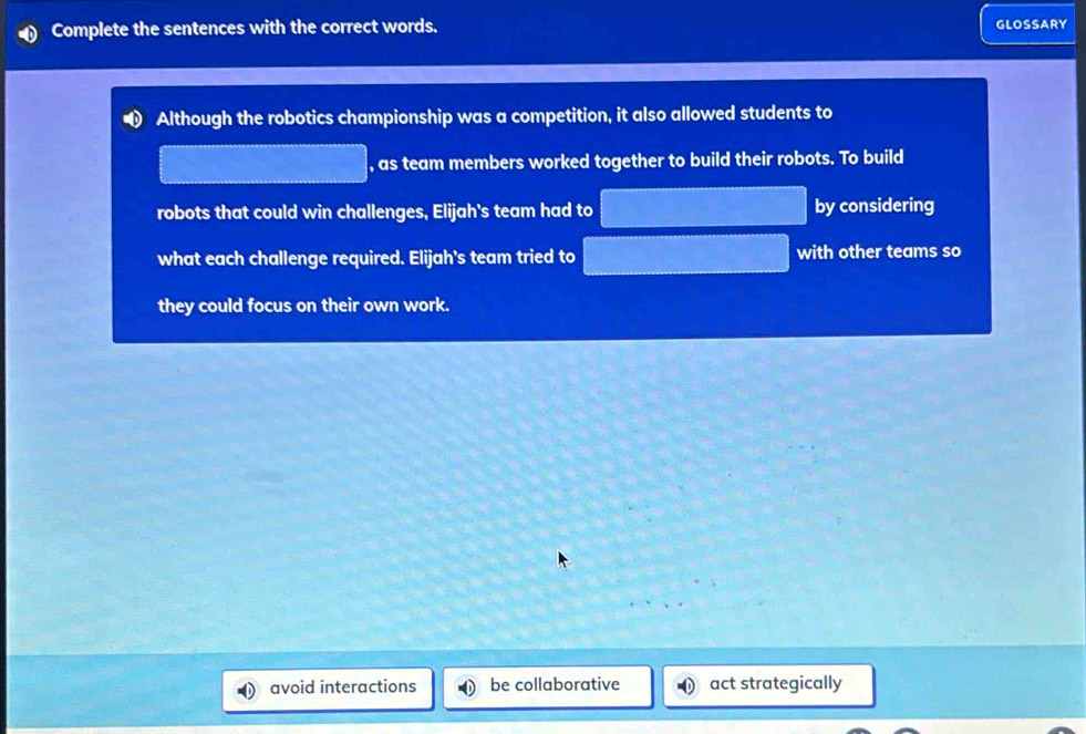 Solved: Complete the sentences with the correct words. GLOSSARY ...