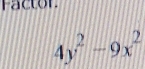 Factor
4y^2-9x^2