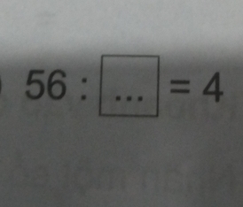 56:□ =4