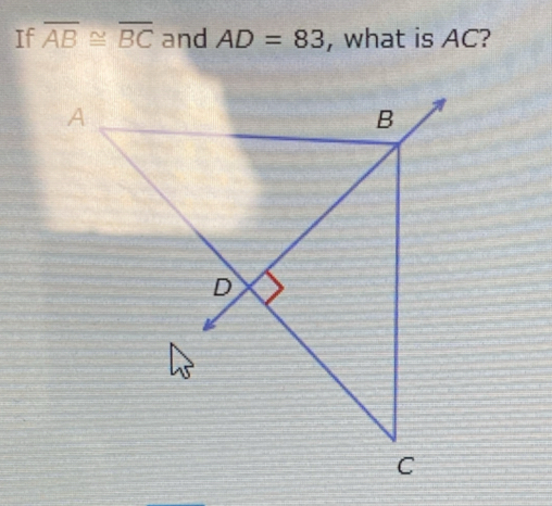 If overline AB≌ overline BC and AD=83 , what is AC?