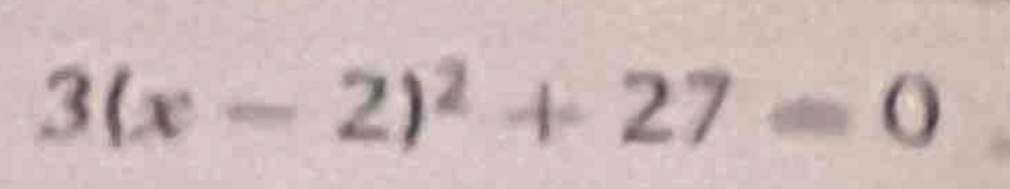 3(x-2)^2+27=0